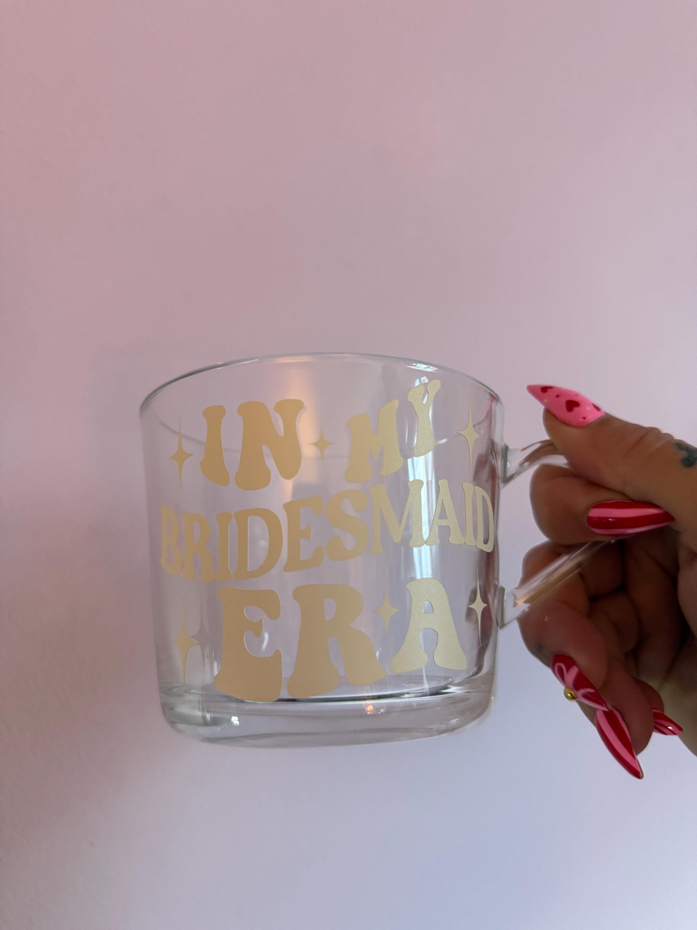 In My Bridesmaid Era Glass Mug | Bridal Party Gift, Bridesmaid Proosal Coffee Mug, Bridal Shower Present,