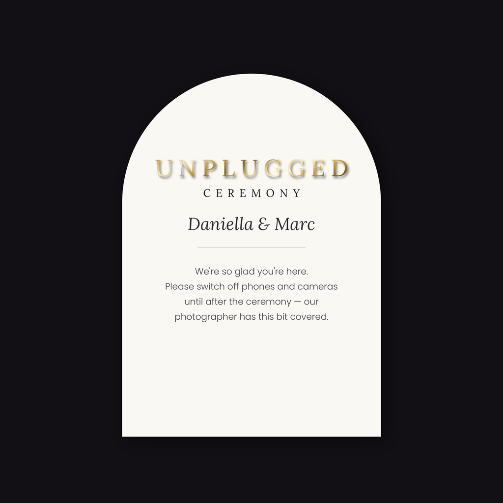 Unplugged ceremony sign - white acrylic with raised gold mirror lettering