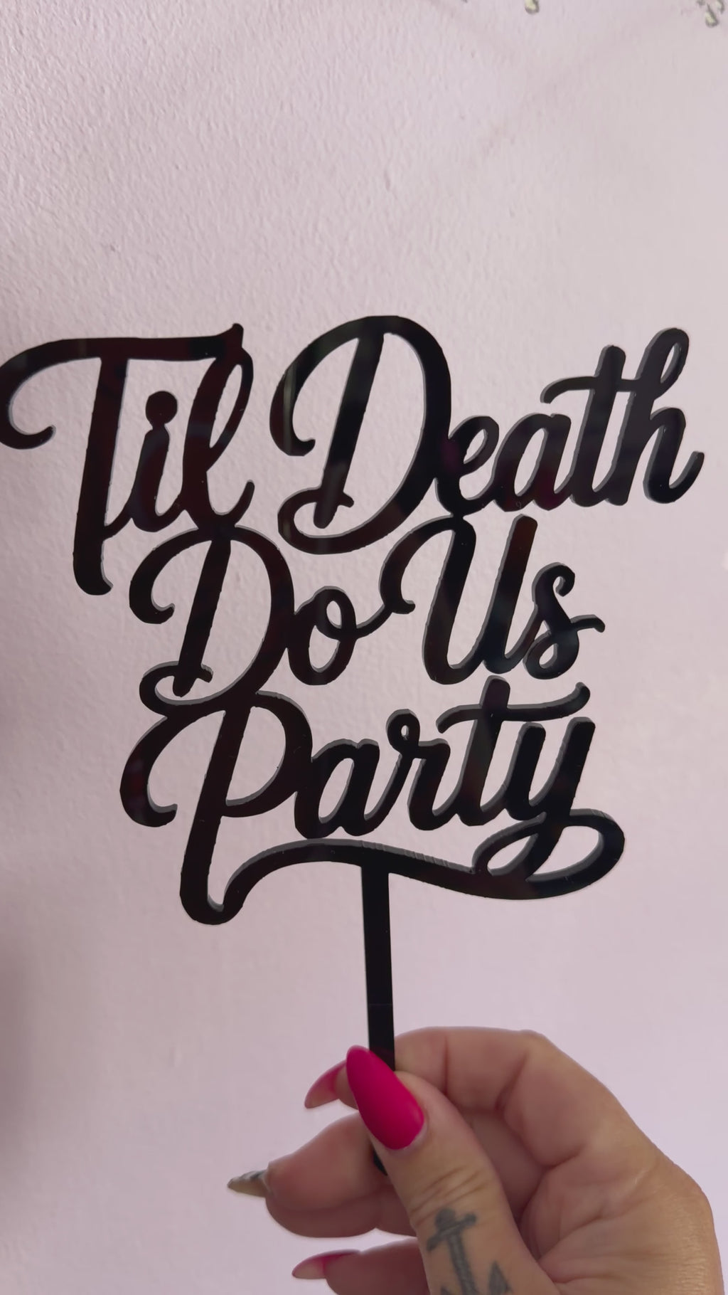 Til Death Do Us Party — Acrylic Cake Topper